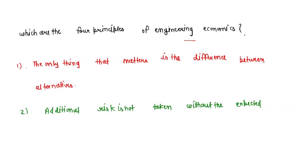 SOLVED: Which are The four principles of engineering economics?