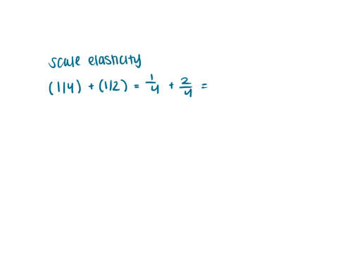 given-a-production-function-q-k14l12-in-this-case-choose-one-a-the-cost-elasticity-is-43-b-the-scale-elasticity-is-43-c-the-returns-to-scale-are-increasing-d-all-of-the-above-answers-are-correct-e-non