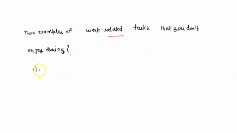 two-examples-of-work-related-tasks-that-you-do-not-particularly-enjoy-doing-18987
