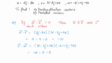 score-0-of-1-pt-10-of-10-0-complete-12423-let-u-2j-3k-v-3i-2j-2k-w-6i-4j-4k-which-vectors-if-any-are-a-perpendicular-b-parallel-a-which-vectors-are-perpendicular-select-the-correct-choice-be-81576