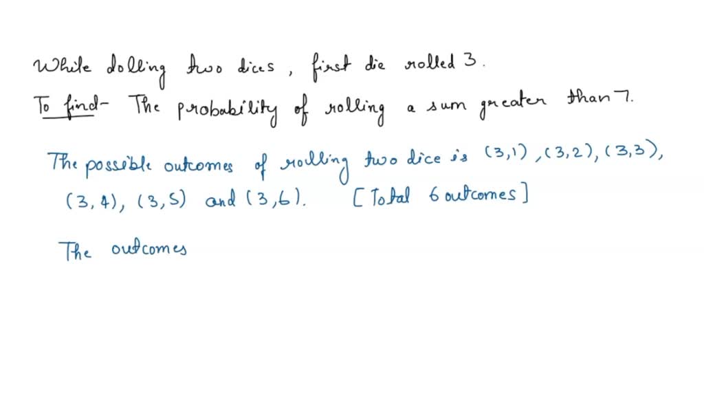 SOLVED 2. What is the probability of rolling a sum greater than 7 with