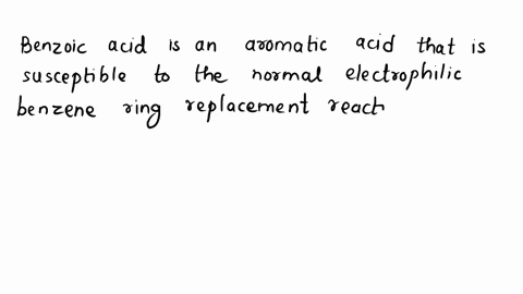 explain-why-benzoic-acid-is-meta-directing-and-not-orthopara-directing-in-electrophilic-aromatic-substitution-07472