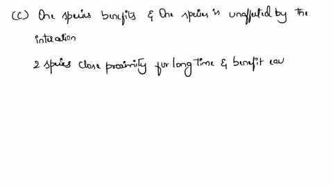 question-6-12-pts-a-symbiosis-is-an-interaction-in-which-two-species-benefit-from-each-other-two-species-live-together-in-prolonged-close-contact-one-species-benefits-and-one-species-is-unaf-73795