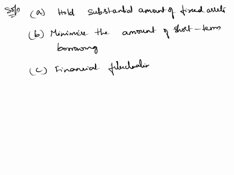 a-firm-following-an-aggressive-working-capital-strategy-would-a-hold-substantial-amount-of-fixed-assets-b-minimise-the-amount-of-short-term-borrowing-c-finance-fluctuating-assets-with-long-t-64171