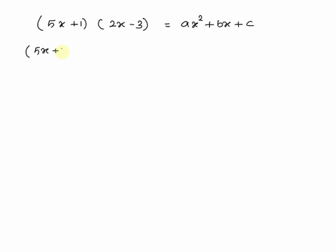 if-the-product-of-5x1-and-2x-3-was-placed-in-ax2bxc-formwhat-would-the-value-of-abc-equal-20214