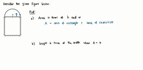 a-window-has-the-shape-of-a-semi-circle-placed-on-top-of-a-rectangle-as-shown-express-the-area-a-of-the-window-in-terms-of-the-width-w-and-height-h-of-the-rectangle_-ah-w-b-if-the-area-is-7-60674