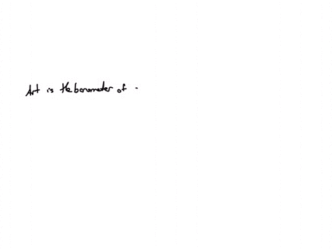 art-is-the-barometer-of-societies-past-and-present-true-false