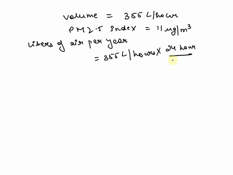 27-calculate-the-mass-of-fine-particles-inhaled-by-an-adult-each-year-assuming-that-he-inhales-about-355-l-of-air-per-hour-and-that-the-average-pm2s-index-of-this-air-i-pgm-58089