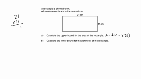 Lower Bound Rectangle A rectangle is shown below. All measurements are to the nearest cm. 17 ...