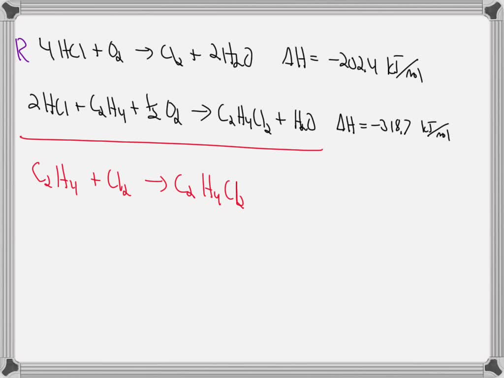 SOLVED For the reaction C2H4 g Cl2 g C2H4Cl2 l