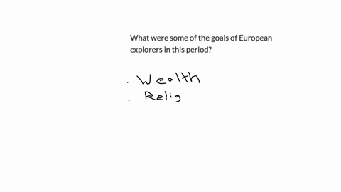 what-were-some-of-the-goals-of-european-explorers-in-this-period