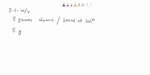 3-a-solution-of-alanine-with-concentration-5-wtlvol-many-grams-of-alanine-in-10-ml-of-this-solution-17347