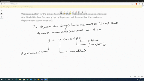 write-an-equation-for-the-simple-harmonic-motion-that-satisfies-the-given-conditions-amplitude-3-inches-frequency-1pi-cycle-per-second-assume-that-the-maximum-displacement-occurs-when-t0-2