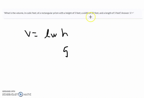 what-is-the-volume-in-cubic-feet-of-a-rectangular-prism-with-a-height-of-5-feet-a-width-of-20-feet-and-a-length-of-5-feet-answer-v-48412