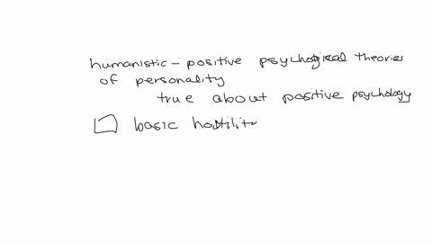 the-following-statements-is-true-of-positive-psychology-in-the-context-of-humanistic-positive-psychological-theories-of-personalitywhich-of-it-stems-from-basic-hostility-and-basic-anxiety-it-68567