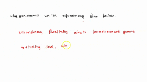 1-critically-explain-why-governments-use-the-expansionary-fiscal-policy-44718