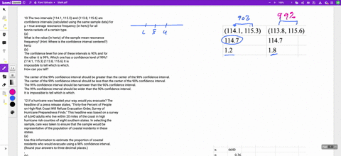 10the-two-intervals-1141-1153-and-1138-1156-are-confidence-intervals-calculated-using-the-same-sample-data-for-true-average-resonance-frequency-in-hertz-for-all-tennis-rackets-of-a-certain-t-68136