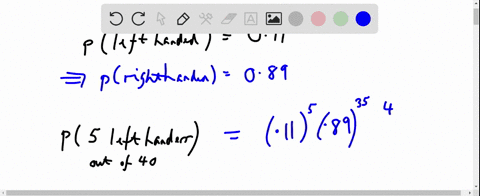 the-probability-that-an-individual-is-left-handed-is-011-in-a-class-of-40-students-what-is-the-probability-of-finding-five-left-handlers-011-0125-0000-0179-99319