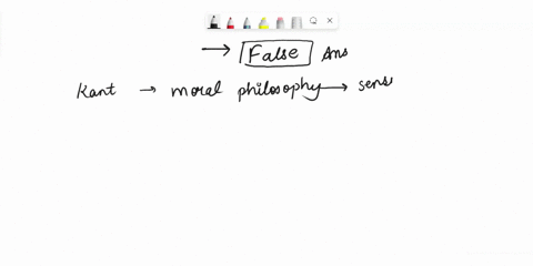 1-kant-claims-that-moral-philosophy-must-depend-entirely-on-personal-experience-rather-than-abstract-reason-and-rational-principles-true-false-similar-to-utilitarianism-deontology-focuses-en-69779