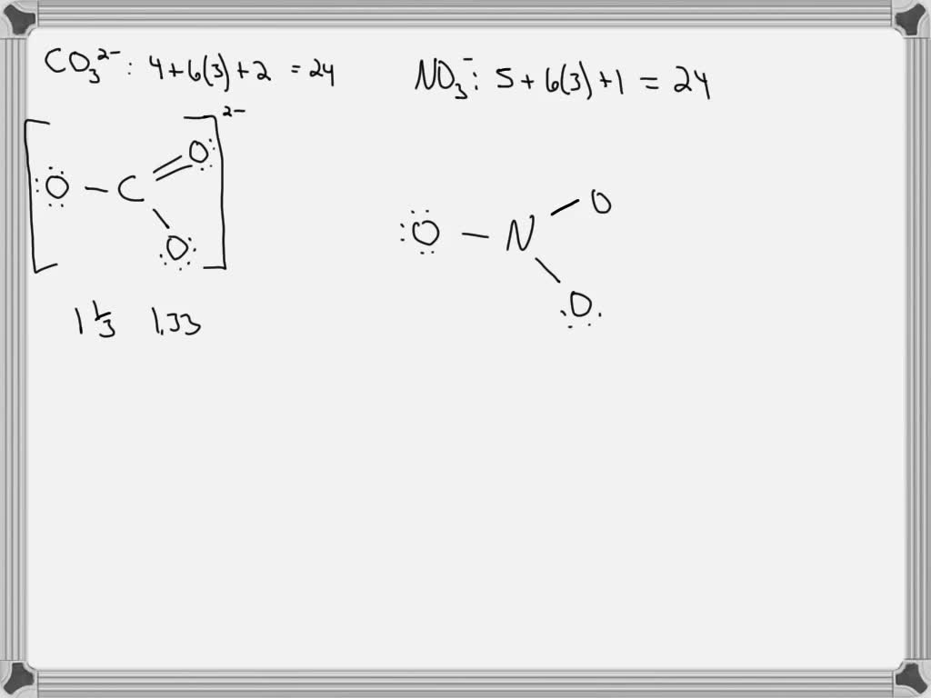 SOLVED: The species CO3?-and NO; are isoelectronic. What is the bond ...