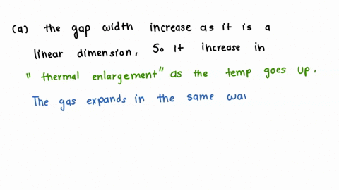 consider-that-following-figure-an-illustration-of-a-circular-steel-casting-with-a-gap-a-if-the-casting-is-heated-does-the-width-of-the-gap-increase-or-decrease-increase-decrease-b-the-gap-wi-16688