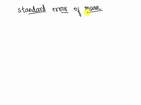 which-statements-about-the-standard-error-of-the-mean-are-true-the-standard-error-of-the-mean-measures-the-variability-ofthe-mean-irom-sample-sampl-the-standard-error-of-the-mean-decreases-a-07374