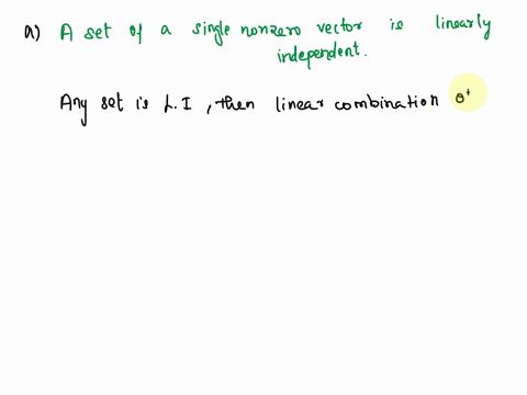 which-one-of-the-following-statements-is-true-a-set-of-a-single-nonzero-vector-is-linearly-independent_-set-of-two-vectors-is-always-linearly-independent-any-set-of-nonzero-vectors-is-linear-11175