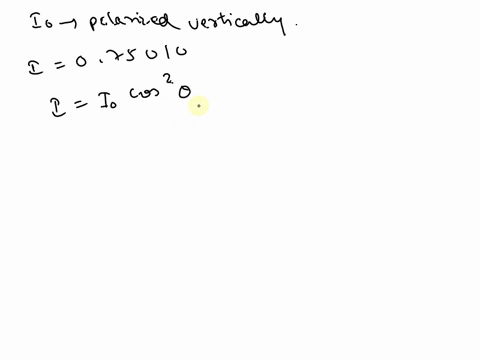 light-of-intensity-i0-polarized-vertically-and-incident-on-250i0-and-enter-vour-jnswens-degrees_-yzer-totated-at-an-angle-from-the-vertical-find-the-angle-the-transmitted-light-has-intensity-75916