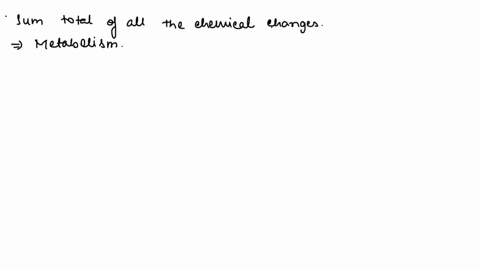 the-sum-total-of-all-the-chemical-changes-that-an-organism-performs-to-maintain-its-life-and-produce-energy-is-the-result-of-71875