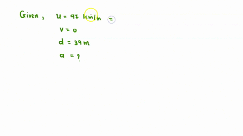 determine-the-magnitude-of-a-cars-acceleration-if-its-stopping-distance-is-390-m-for-an-initial-speed-of-970-kmh-06812