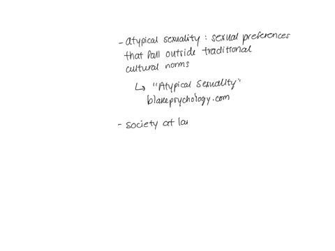 discuss-how-atypical-sexual-behavior-is-defined-religion-and-the-economy-for-example-have-played-large-roles-in-establishing-what-is-considered-normal-and-what-is-considered-deviant-who-decides-for-ex