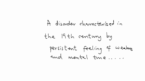 a-disorder-characterized-in-the-19th-century-by-persistent-feelings-of-weakness-and-general-lowering-of-bodily-and-mental-tone-was-labeled-as-nervous-sleep-neurasthenia-madness-psychopathology-hypnosi