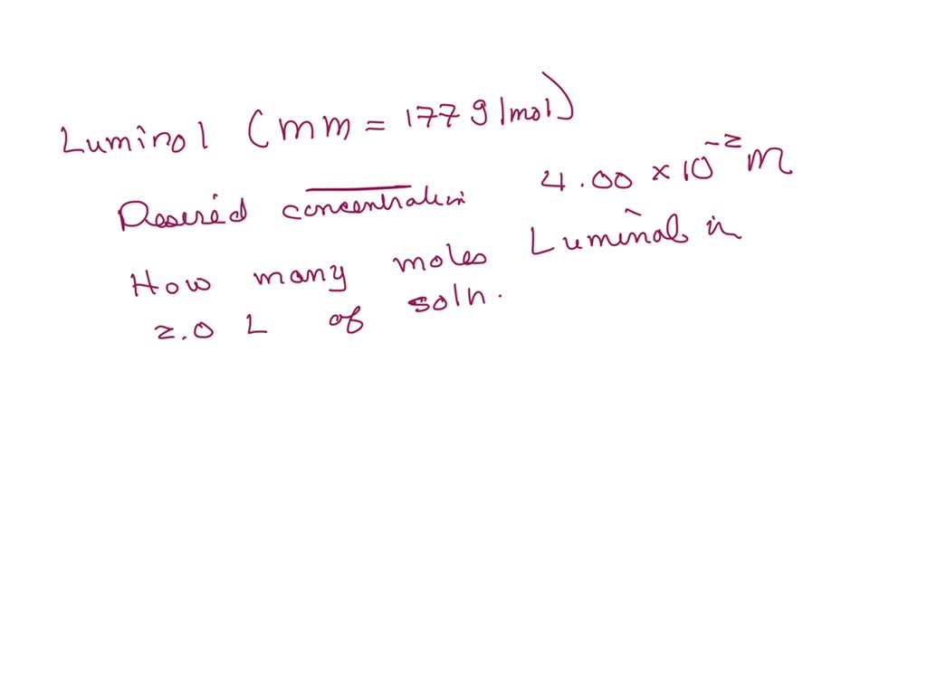 SOLVED luminol has a molecular weight of 177g/mol. before