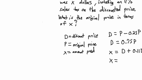 william-bought-a-microwave-oven-from-a-store-that-gave-a-25-discount-on-its-original-price-the-total-amount-he-paid-was-x-dollars-including-an-11-sales-tax-on-the-discounted-price-which-of-the-followi