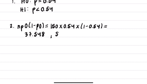 test-the-hypothesis-using-the-p-value-approach-be-sure-to-verify-the-requirements-of-the-test-h0-p054-versus-h1-p054-n150-x72-01-is-np01p010