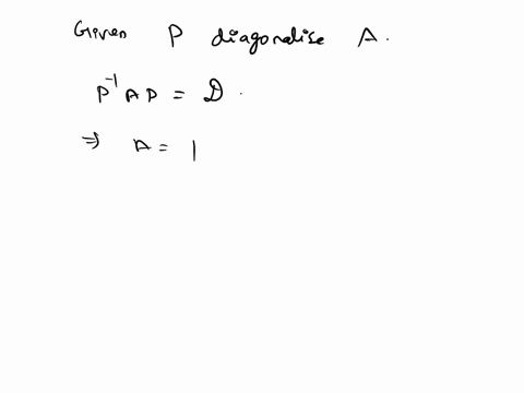 2-3-let-a-0-and-p-i-1-0-0-given-that-p-diagonalizes-a-then-compute-each-of-the-following-powers-of-a-a-a38o-b-a-380-20788