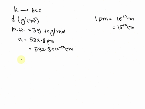 potassium-atomic-mass-3910gmol-crystallizes-in-a-body-centered-cubic-lattice-and-the-length-of-the-edge-of-a-unit-cell-is-5328pm-what-is-the-density-of-k-______gcm3-44084