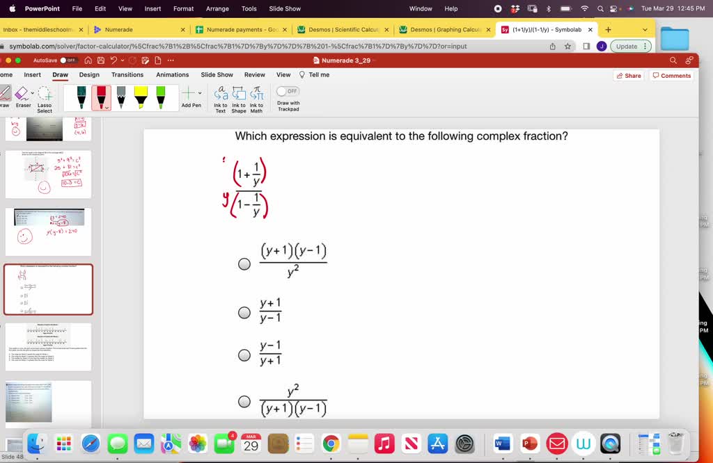 Solved Please Help Asap Which Expression Is Equivalent To The Following Complex Fraction 1 Startfraction 1 Over Y Endfraction Divided By 1 Minus Startfraction 1 Over Y Endfraction Startfraction Y