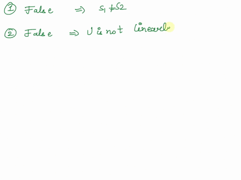 point-are-the-following-statements-true-or-false-false-1-if-s1-and-sz-are-subspaces-of-rn-of-the-same-dimension-then-sq-s2-false-2-if-the-set-of-vectors-u-is-linearly-independent-in-a-subspa-98478