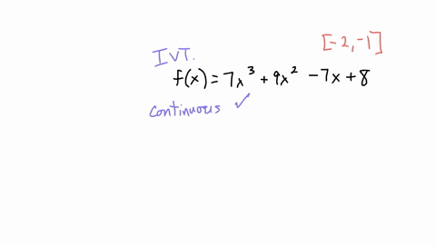 use-the-intermediate-value-theorem-to-determine-whether-the-polynomial-function-has-a-zero-in-the-given-interval-fx-7x39x2-7x8-2-1-a-f-2-b-f-1-c-according-to-the-intermediate-value-theorem-d-12442
