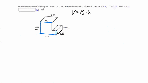 find-the-volume-of-the-figure-round-to-the-nearest-hundredth-of-unit-let-a-18-b-12-and-c-3_-m3-b-m-c-m-46944