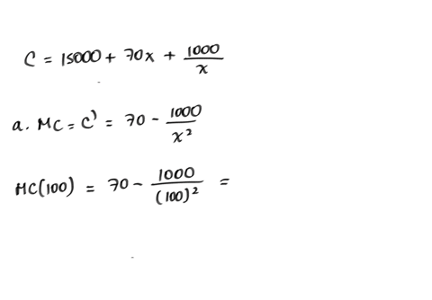 the-cost-function-cx-15000-70x-1000x-gives-the-cost-in-dollars-to-produce-x-units-of-a-commoditya-find-the-marginal-cost-when-the-production-level-is-x-100-units-when-they-produce-100-units-79894