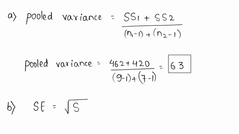 two-separate-samples-receive-different-treatments-after-treatment-the-first-sample-has-n-9-with-ss-462-and-the-second-has-n-7-with-ss-420-a-compute-the-pooled-variance-for-the-two-samples-b-17447