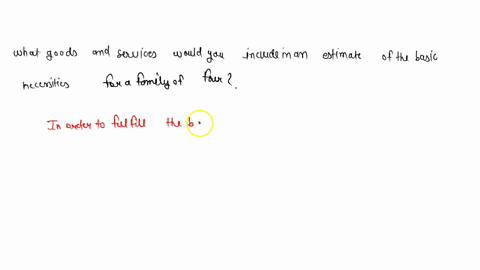 what-goods-and-services-would-you-include-in-an-estimate-of-the-basic-necessities-for-a-family-of-four-3
