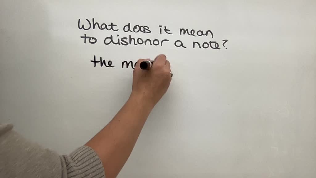 SOLVED What does it mean to dishonor a note? Question 14 options the