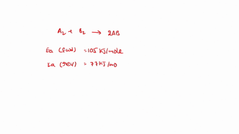 for-the-reaction-a2-b2-2ab-eafwd-105-kjmol-and-earev-77-kjmol-assuming-the-reaction-occurs-in-one-step-calculate-hrxn-123-kjmol-28-kjmol-253-kjmol-182-kjmol-337-kjmol-08577