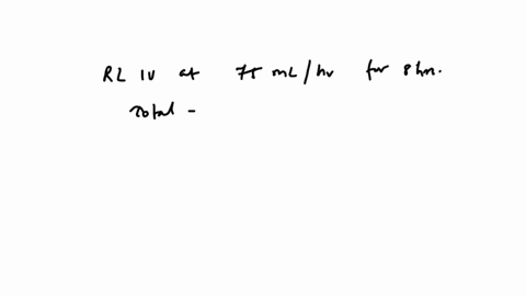 the-physicians-order-is-for-rl-iv-at-75-ml-hr-for-8-hours-what-is-the-total-volume-to-be-infused-over-8-hours