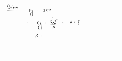calculate-the-wavelength-of-the-emission-from-gaas-semiconductor-laser-whose-bandgap-energy-is-3-ev-99155