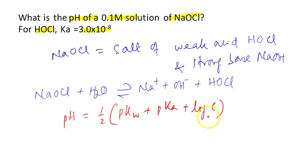 what-is-the-ph-of-a-0-1-m-solution-of-naocl-for-hocl-ka-3-0-x-10-8