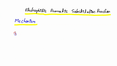 9-draw-the-first-step-in-the-general-mechanism-for-electrophilic-aromatic-substitution-reactions-of-benzene-15-show-the-mechanism-for-the-reaction-of-benzene-with-br2-and-febr3-make-sure-to-18517